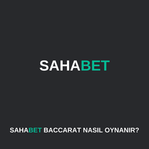 sahabet baccarat nasıl oynanır