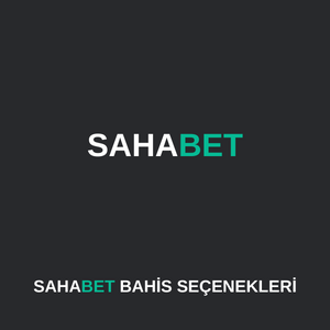 sahabet bahis seçenekleri