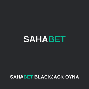 sahabet blackjack oyna