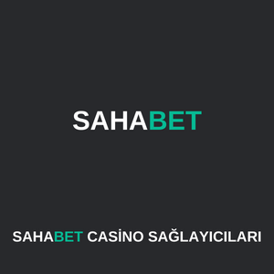 sahabet casino sağlayıcıları