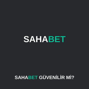 sahabet güvenilir mi