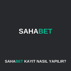 sahabet kayıt nasıl yapılır