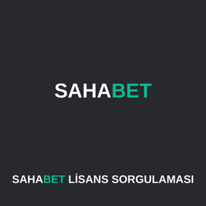 sahabet lisans sorgulaması