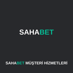 sahabet müşteri hizmetleri