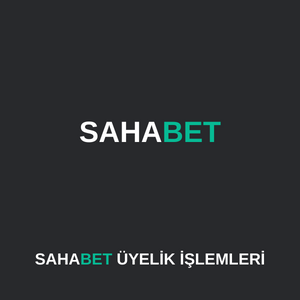 sahabet üyelik