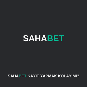 Sahabet'e Kayıt Yapmak Kolay mı?