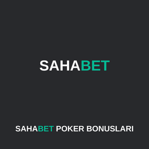 Sahabet poker bonusları 